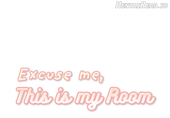 Excuse me, This is my Room Chapter 24 - page 1