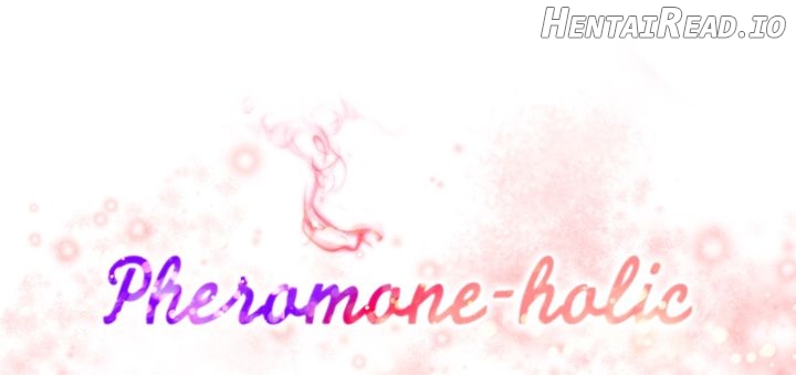 Pheromone Holic Chapter 53 - page 7