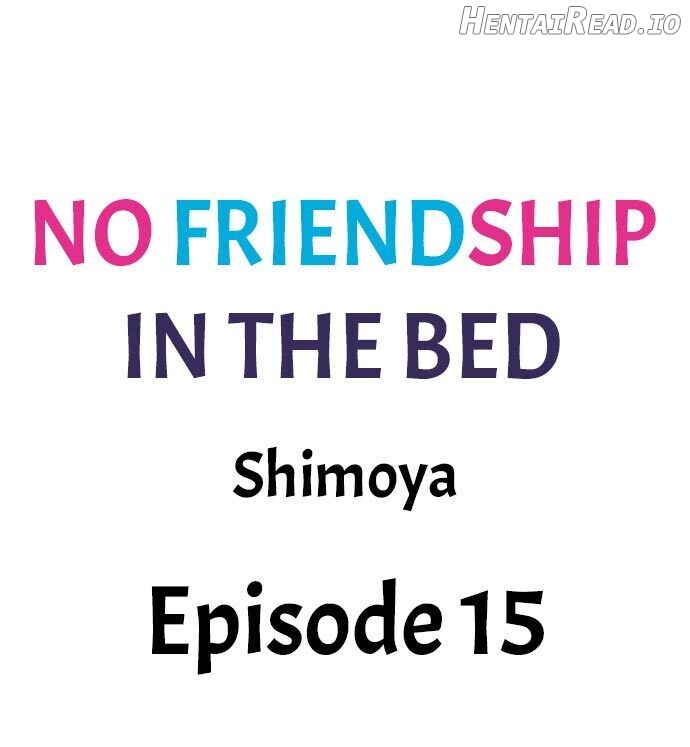 No Friendship in The Bed Chapter 15 - page 1