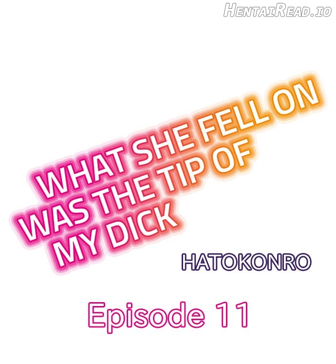 What She Fell On Was the Tip of My Dick Chapter 11 - page 1